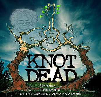 Knot Dead – Grateful Dead Tribute Band Aug 17, 2019